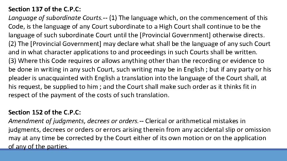 Section 137 of the C. P. C: Language of subordinate Courts. -- (1) The