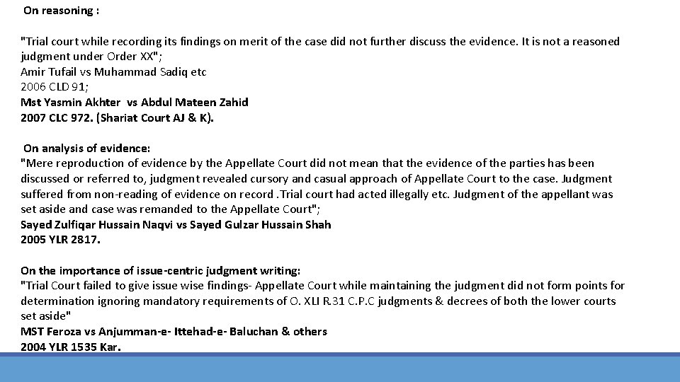  On reasoning : "Trial court while recording its findings on merit of the