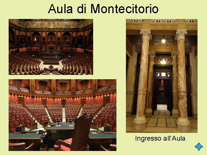 Aula di Montecitorio Ingresso all’Aula 