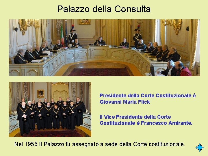 Palazzo della Consulta Presidente della Corte Costituzionale è Giovanni Maria Flick Il Vice Presidente