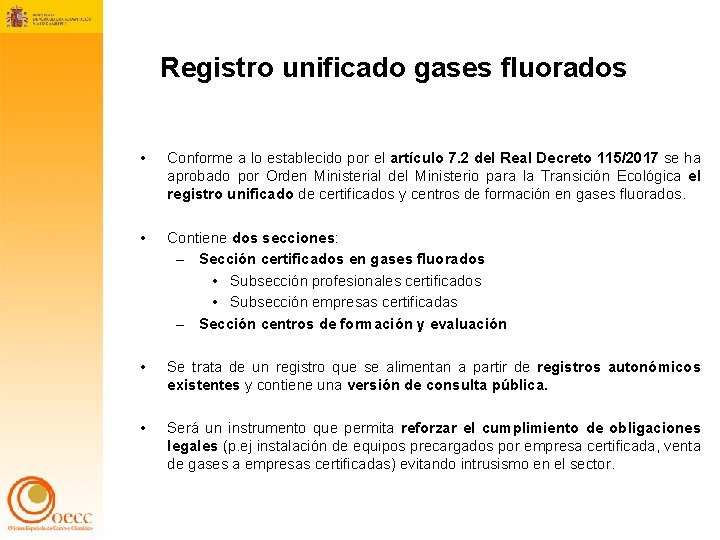 Registro unificado gases fluorados • Conforme a lo establecido por el artículo 7. 2