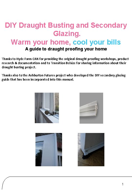 DIY Draught Busting and Secondary Glazing. Warm your home, cool your bills A guide