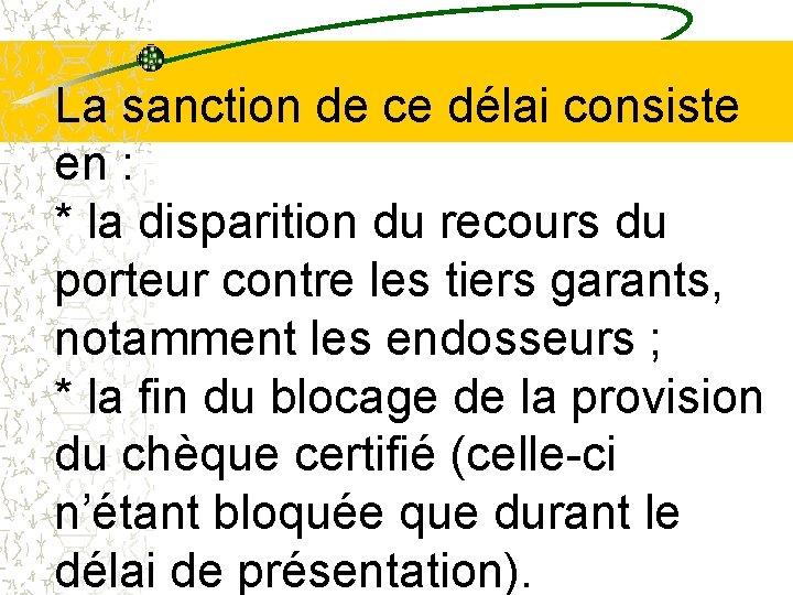 La sanction de ce délai consiste en : * la disparition du recours du La sanction de ce délai consiste en : * la disparition du recours du