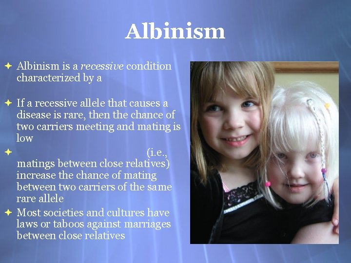 Albinism is a recessive condition characterized by a If a recessive allele that causes