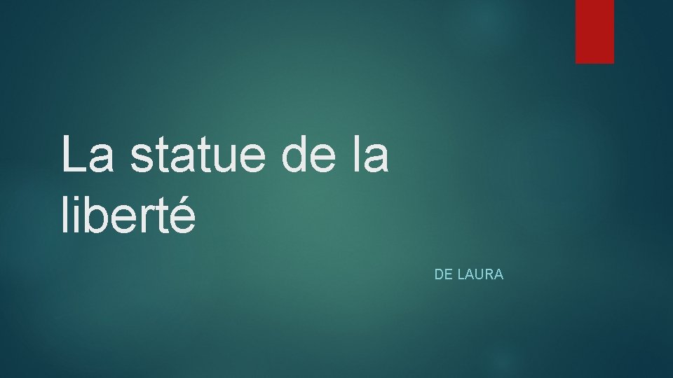 La statue de la liberté DE LAURA 