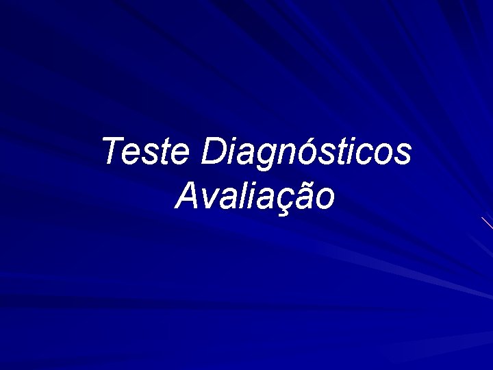 Teste Diagnósticos Avaliação 
