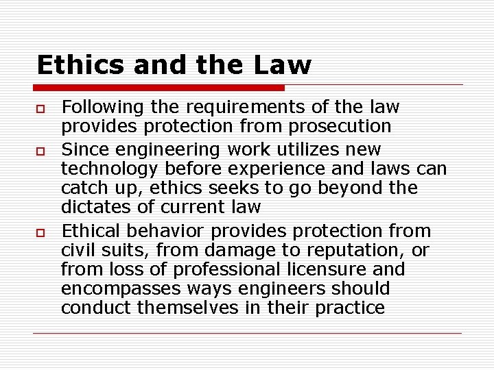 Ethics and the Law o o o Following the requirements of the law provides Ethics and the Law o o o Following the requirements of the law provides