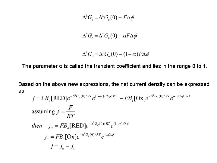 The parameter α is called the transient coefficient and lies in the range 0