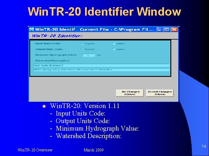 Win. TR-20 Identifier Window l Win. TR-20: Version 1. 11 - Input Units Code: