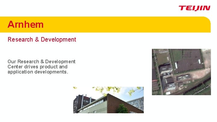 Arnhem Research & Development Our Research & Development Center drives product and application developments.