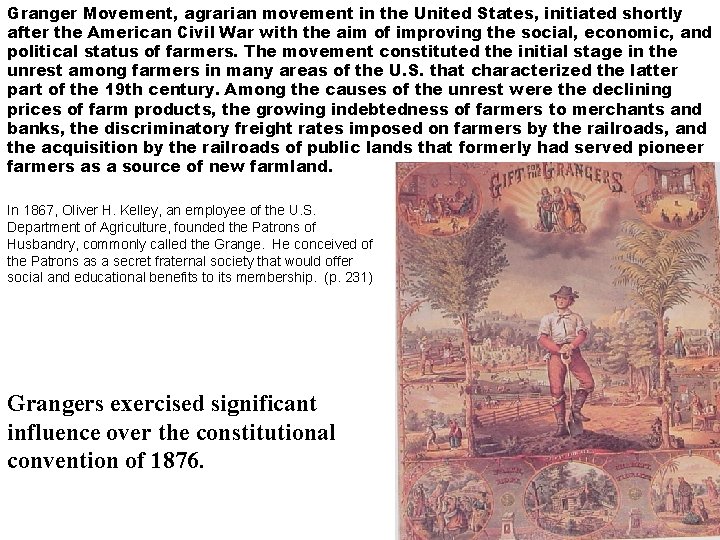 Granger Movement, agrarian movement in the United States, initiated shortly after the American Civil