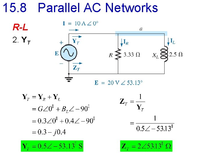 15. 8 Parallel AC Networks R-L 2. YT 