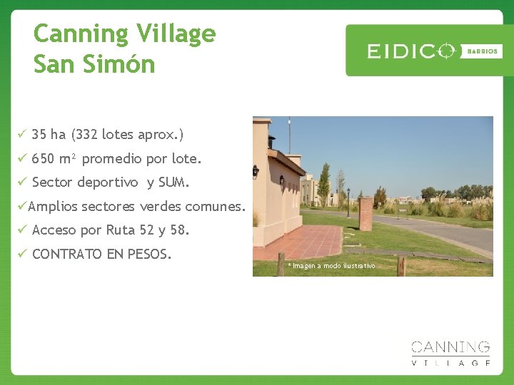 Canning Village San Simón ü 35 ha (332 lotes aprox. ) ü 650 m²