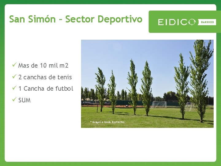 San Simón – Sector Deportivo ü Mas de 10 mil m 2 ü 2