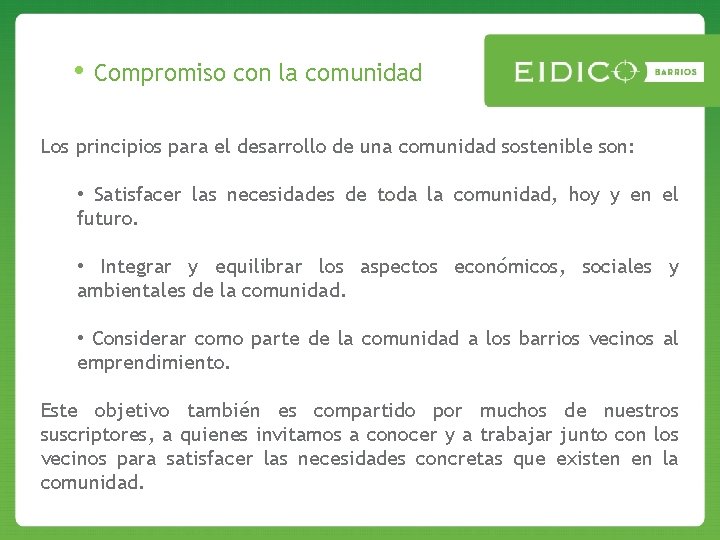  • Compromiso con la comunidad Los principios para el desarrollo de una comunidad