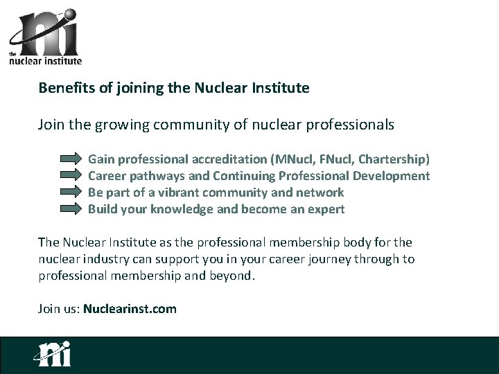 Benefits of joining the Nuclear Institute Join the growing community of nuclear professionals Gain