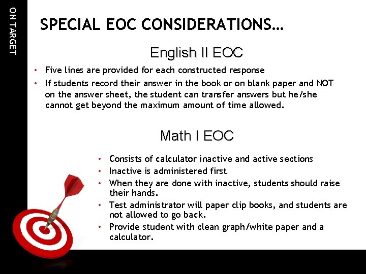 ON TARGET SPECIAL EOC CONSIDERATIONS… English II EOC • Five lines are provided for