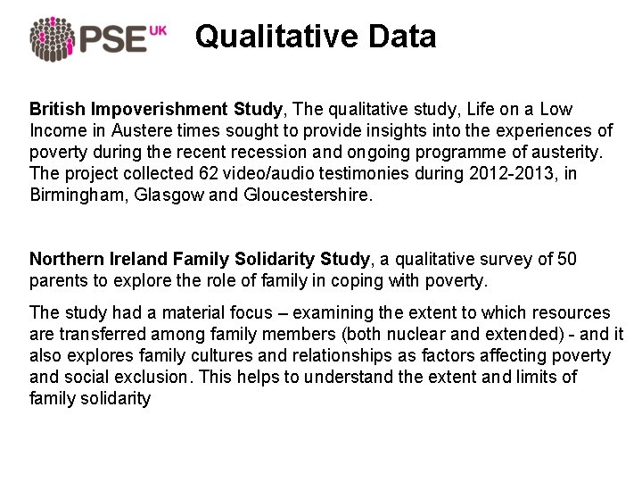 Qualitative Data British Impoverishment Study, The qualitative study, Life on a Low Income in