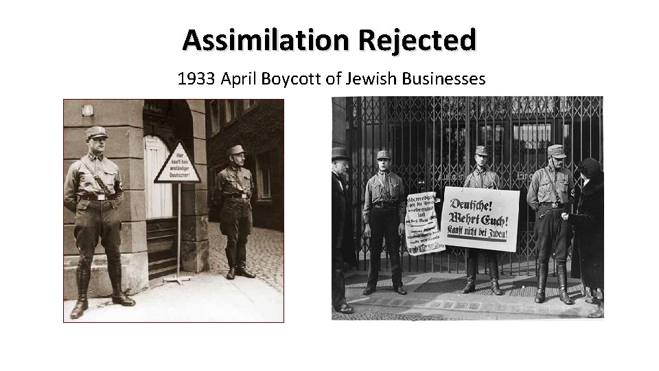 Assimilation Rejected 1933 April Boycott of Jewish Businesses 