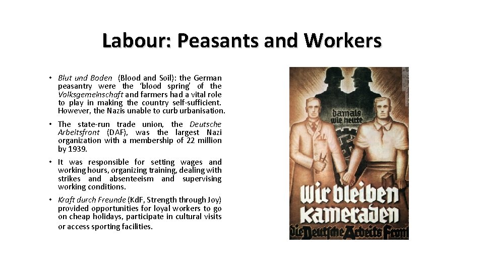 Labour: Peasants and Workers • Blut und Boden (Blood and Soil): the German peasantry