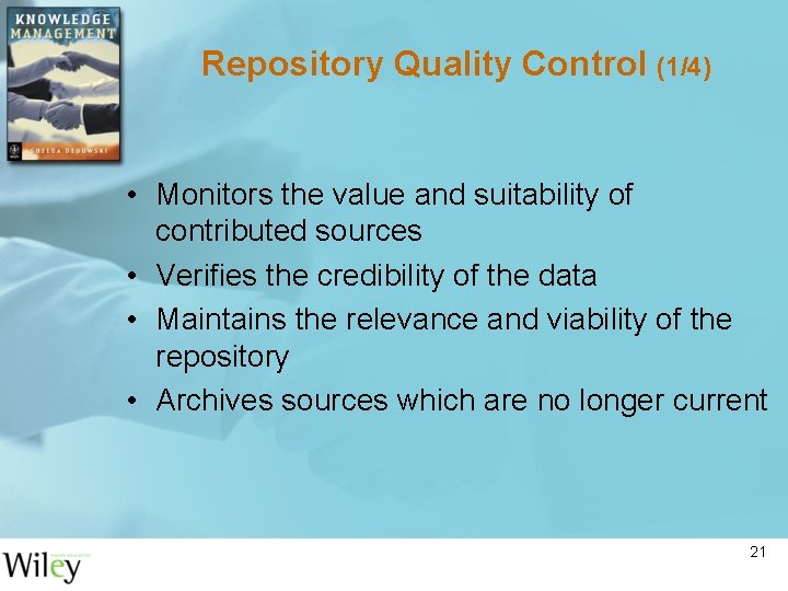 Repository Quality Control (1/4) • Monitors the value and suitability of contributed sources •