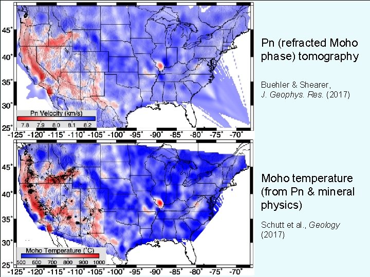 Pn (refracted Moho phase) tomography Buehler & Shearer, J. Geophys. Res. (2017) Moho temperature