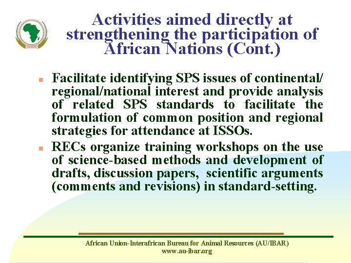 Activities aimed directly at strengthening the participation of African Nations (Cont. ) n n