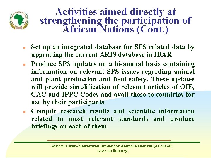 Activities aimed directly at strengthening the participation of African Nations (Cont. ) n n