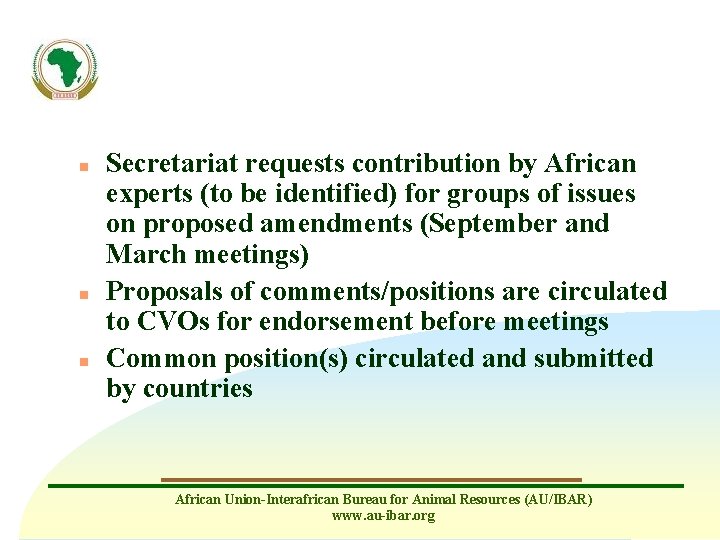 n n n Secretariat requests contribution by African experts (to be identified) for groups