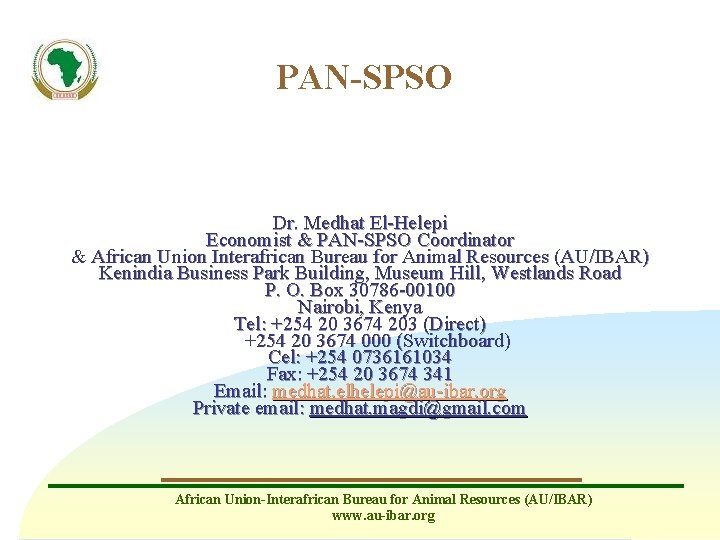  PAN-SPSO Dr. Medhat El-Helepi Economist & PAN-SPSO Coordinator & African Union Interafrican Bureau