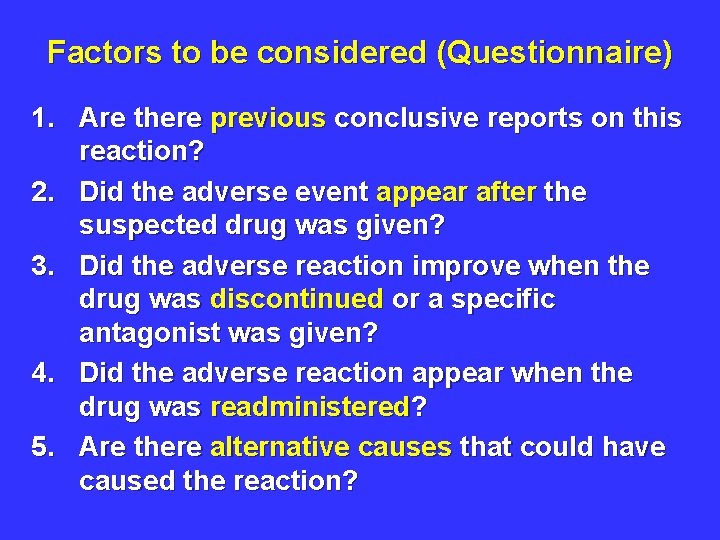Factors to be considered (Questionnaire) 1. Are there previous conclusive reports on this reaction?