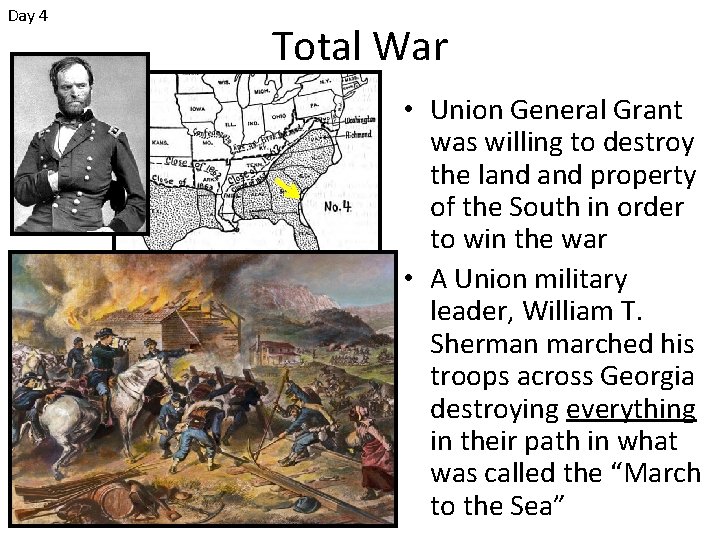 Day 4 Total War • Union General Grant was willing to destroy the land