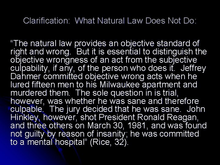 Clarification: What Natural Law Does Not Do: “The natural law provides an objective standard