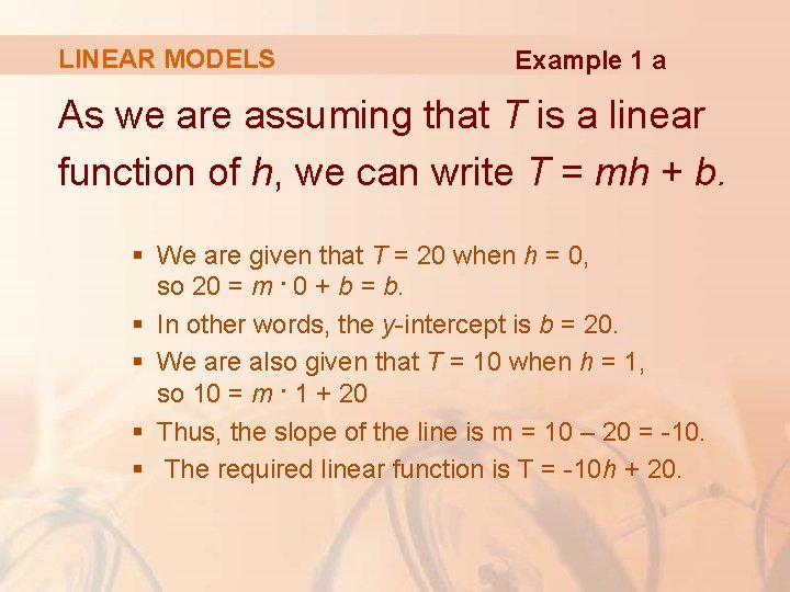 LINEAR MODELS Example 1 a As we are assuming that T is a linear