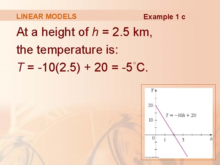 LINEAR MODELS Example 1 c At a height of h = 2. 5 km,