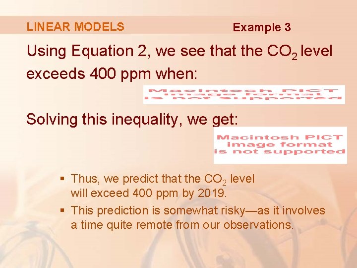 LINEAR MODELS Example 3 Using Equation 2, we see that the CO 2 level