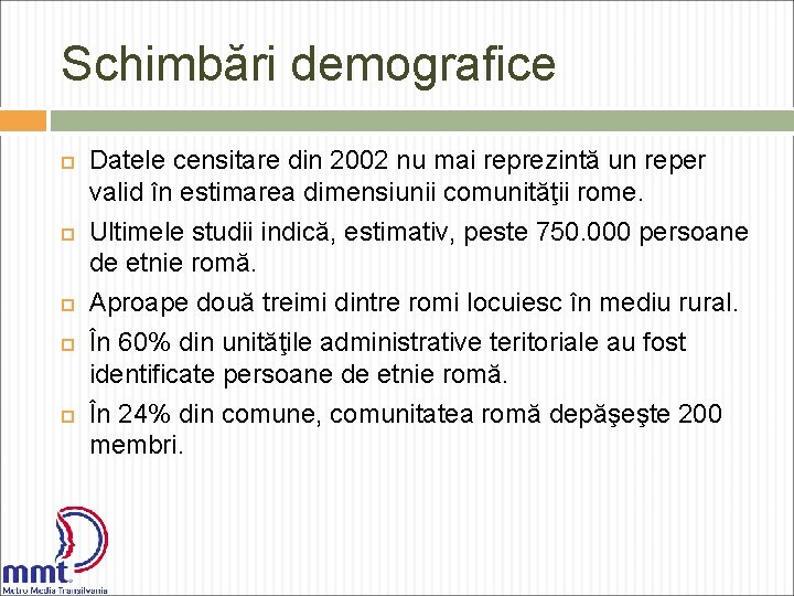 Schimbări demografice Datele censitare din 2002 nu mai reprezintă un reper valid în estimarea