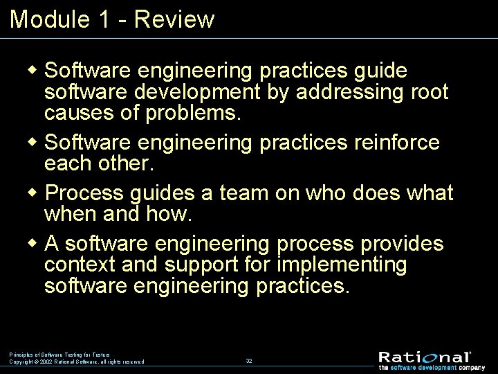 Module 1 Review w Software engineering practices guide software development by addressing root causes