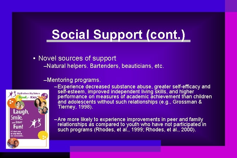 Social Support (cont. ) • Novel sources of support –Natural helpers. Bartenders, beauticians, etc.