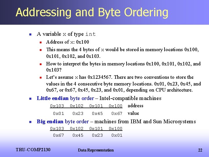 Addressing and Byte Ordering n A variable x of type int n n n