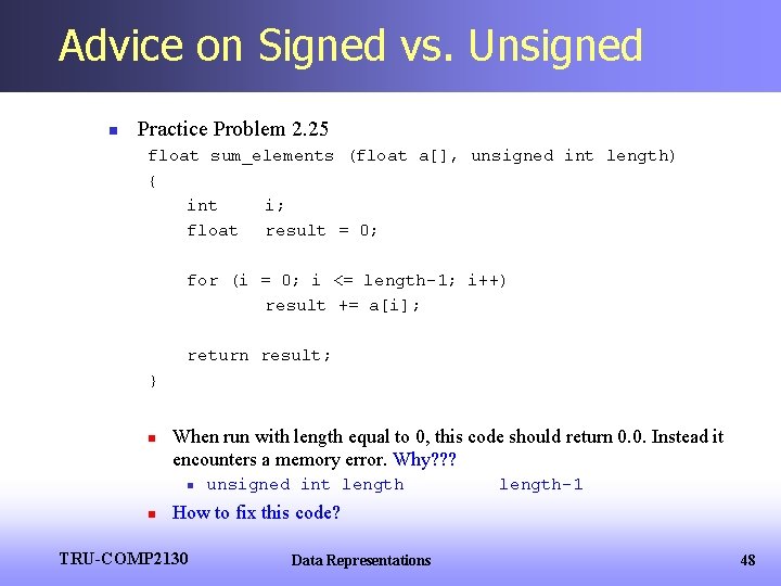 Advice on Signed vs. Unsigned n Practice Problem 2. 25 float sum_elements (float a[],