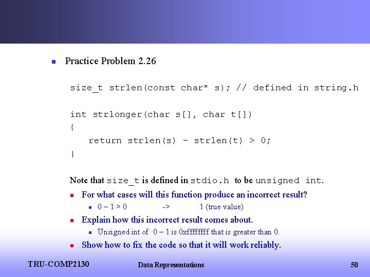n Practice Problem 2. 26 size_t strlen(const char* s); // defined in string. h n Practice Problem 2. 26 size_t strlen(const char* s); // defined in string. h