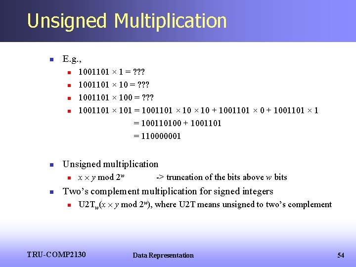 Unsigned Multiplication n E. g. , n n n Unsigned multiplication n n 1001101