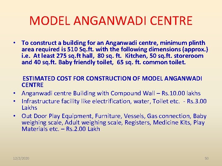 MODEL ANGANWADI CENTRE • To construct a building for an Anganwadi centre, minimum plinth