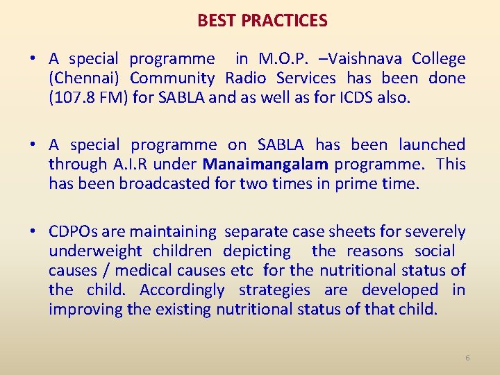 BEST PRACTICES • A special programme in M. O. P. –Vaishnava College (Chennai) Community