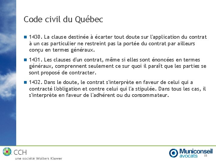 Code civil du Québec n 1430. La clause destinée à écarter tout doute sur