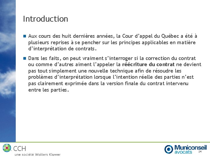 Introduction n Aux cours des huit dernières années, la Cour d’appel du Québec a