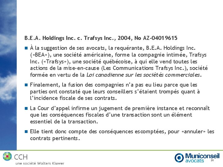 B. E. A. Holdings Inc. c. Trafsys Inc. , 2004, No AZ-04019615 n À