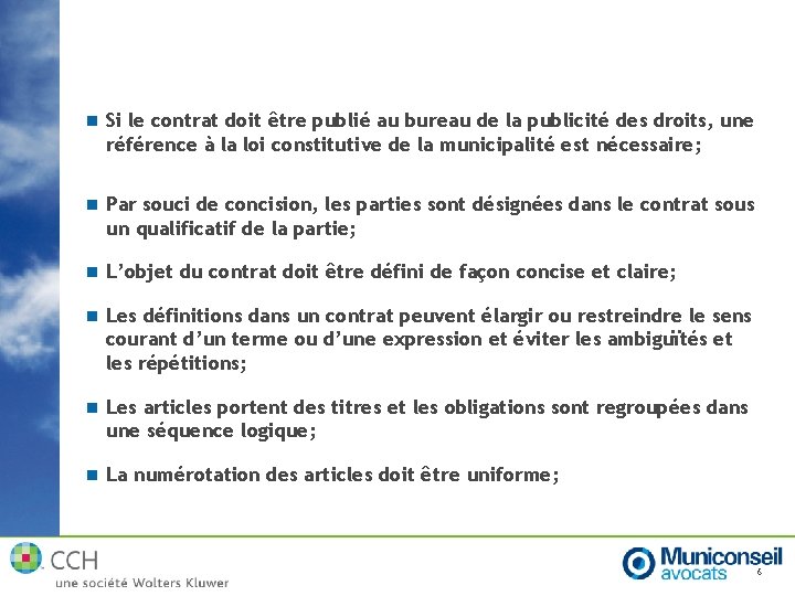 n Si le contrat doit être publié au bureau de la publicité des droits,