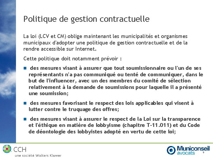 Politique de gestion contractuelle La loi (LCV et CM) oblige maintenant les municipalités et